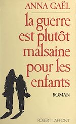 Download this eBook La guerre est plutôt malsaine pour les enfants