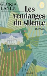 Télécharger le livre :  Les vendanges du silence
