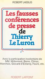 Download this eBook Les fausses conférences de presse de Thierry Le Luron