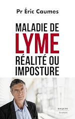 Télécharger le livre :  Maladie de Lyme : réalité ou imposture ?