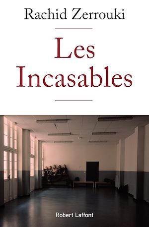 Téléchargez le livre :  Les Incasables