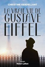 Télécharger le livre :  La Vraie vie de Gustave Eiffel