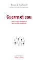 Télécharger le livre :  Guerre et eau - L'eau, enjeu stratégique des conflits modernes - L'Eau, enjeu stratégique des confli