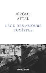 Télécharger le livre :  L'Âge des amours égoïstes