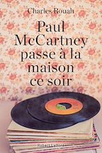 Télécharger le livre :  Paul McCartney passe à la maison ce soir