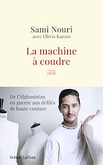 Télécharger le livre :  La Machine à coudre - De l'Afghanistan en guerre aux défilés de haute couture