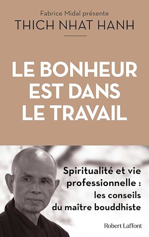 Téléchargez le livre :  Le Bonheur est dans le travail - Spiritualité et vie professionnelle