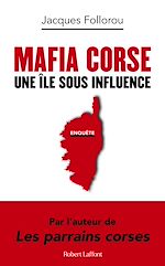 Télécharger le livre :  Mafia corse - Une île sous influence