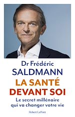 Télécharger le livre :  La Santé devant soi - Le Secret millénaire qui va changer votre vie