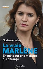 Télécharger le livre :  La Vraie Marlène - Enquête sur une ministre qui dérange