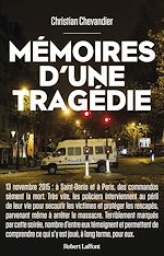 Télécharger le livre :  Mémoires d'une tragédie - Les policiers du 13 novembre 2015