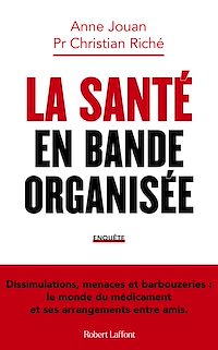 Téléchargez le livre :  La Santé en bande organisée