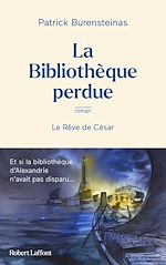 Télécharger le livre :  La Bibliothèque perdue - Le Rêve de César