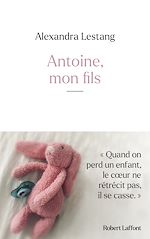 Télécharger le livre :  Antoine, mon fils