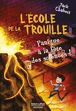 Download this eBook L'école de la trouille - Tome 4 : Panique à la fête des sciences !