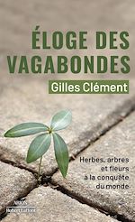 Télécharger le livre :  Eloge des vagabondes - Herbes, arbres et fleurs àla conquête du monde