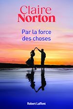 Télécharger le livre :  Par la force des choses