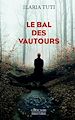 Télécharger le livre :  Le Bal des vautours