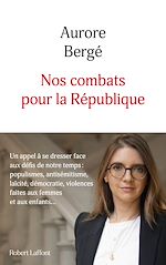 Télécharger le livre :  Nos combats pour la République - Un appel à se dresser face aux défis de notre temps : populismes, antisémitisme, laïcité, démocratie, violences faites aux femmes et aux enfants...