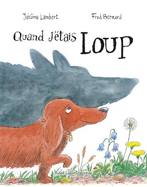 Téléchargez le livre :  Quand j'étais loup