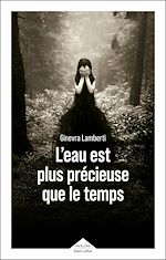 Télécharger le livre :  L'eau est plus précieuse que le temps