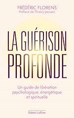 Télécharger le livre :  La Guérison profonde