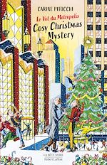 Télécharger le livre :  Cosy Christmas Mystery - Le Vol du Metropolis