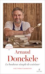 Télécharger le livre :  Les recettes originales d'Arnaud - Le bonheur simple de cuisiner