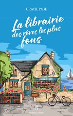 Télécharger le livre :  La Librairie des rêves les plus fous