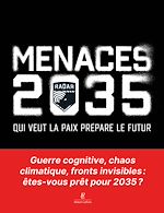 Télécharger le livre :  Menaces 2035 - Qui veut la paix prépare le futur