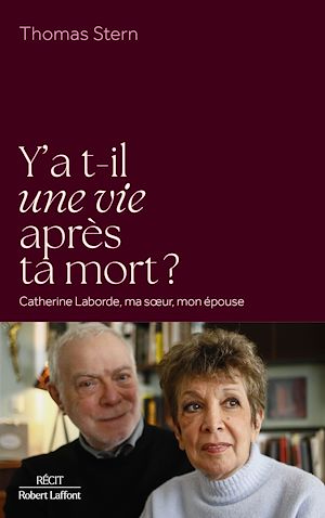 Téléchargez le livre :  Y a-t-il une vie après ta mort ? - Catherine Laborde, ma soeur, mon épouse