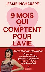 Télécharger le livre :  Neuf mois qui comptent pour la vie