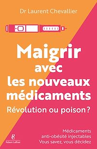 Téléchargez le livre :  Maigrir avec les nouveaux médicaments - Révolution ou poison ?