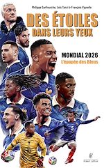 Download this eBook Des étoiles dans leurs yeux - Mondial 2026, le livre qui raconte la dernière épopée des bleus de Deschamps