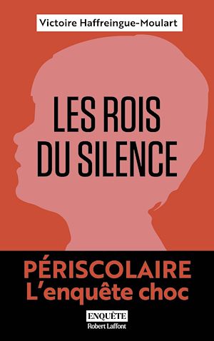 Download the eBook: Les Rois du silence - Périscolaire, l'enquête choc