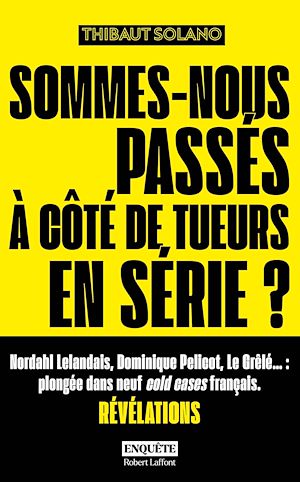 Téléchargez le livre :  Sommes-nous passés à côté de tueurs en série ?