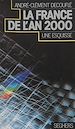 Télécharger le livre :  La France en l'an 2000, une esquisse