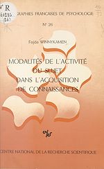 Télécharger le livre :  Modalités de l'activité du sujet dans l'acquisition des connaissances