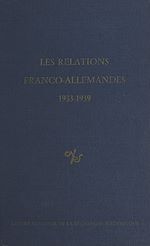 Télécharger le livre :  Les relations franco-allemandes, 1933-1939