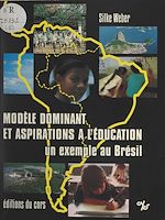 Télécharger le livre :  Modèle dominant et aspirations à l'éducation : un exemple au Brésil