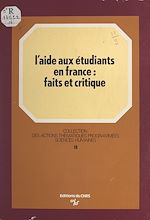 Télécharger le livre :  L'aide aux étudiants en France : faits et critique
