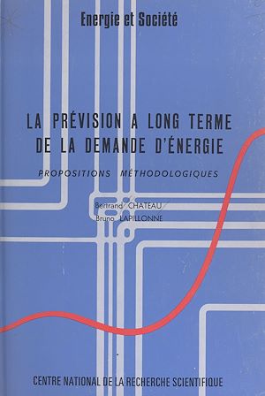 Téléchargez le livre :  La prévision à long terme de la demande d'énergie : propositions méthodologiques