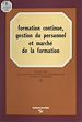 Télécharger le livre :  Formation continue, gestion du personnel et marché de la formation : une étude régionale du système français de formation continue