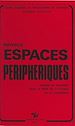 Télécharger le livre :  Espaces périphériques : études et enquêtes dans le Midi de la France et en Catalogne