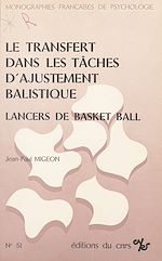 Télécharger le livre :  Le transfert dans les tâches d'ajustement balistique : lancers de basket-ball
