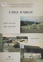 Télécharger le livre :  L'Isle d'Abeau : école ouverte, ville nouvelle