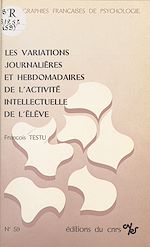 Télécharger le livre :  Les variations journalières et hebdomadaires de l'activité intellectuelle de l'élève