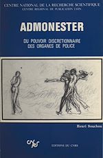 Télécharger le livre :  Admonester, du pouvoir discrétionnaire des organes de police