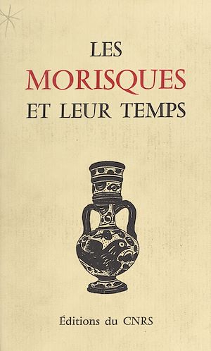 Téléchargez le livre :  Les Morisques et leur temps
