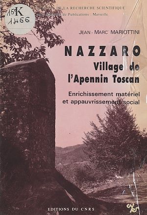 Téléchargez le livre :  Nazzaro, village de l'Apennin toscan : enrichissement matériel et appauvrissement social